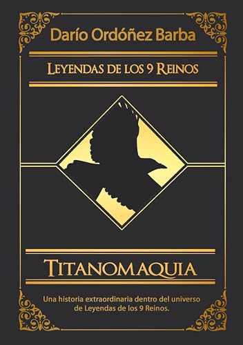 Titanomaquia: La guerra de los titanes: Novela de fantasía épica y oscura en español. (Leyendas de los 9 Reinos)