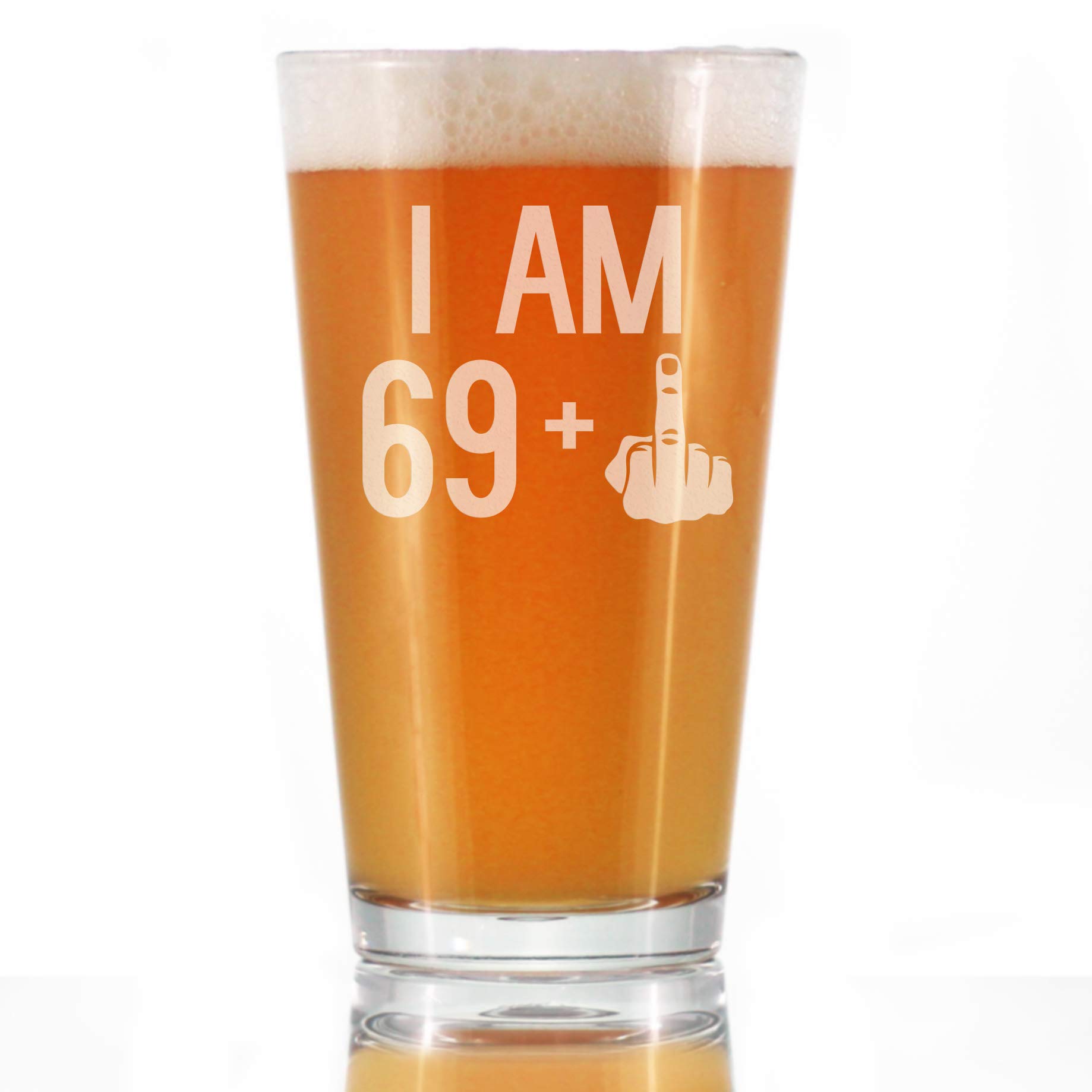 69 + 1 Middle Finger - 16 oz Pint Glass for Beer - Funny 70th Birthday Gifts for Men Turning 70
