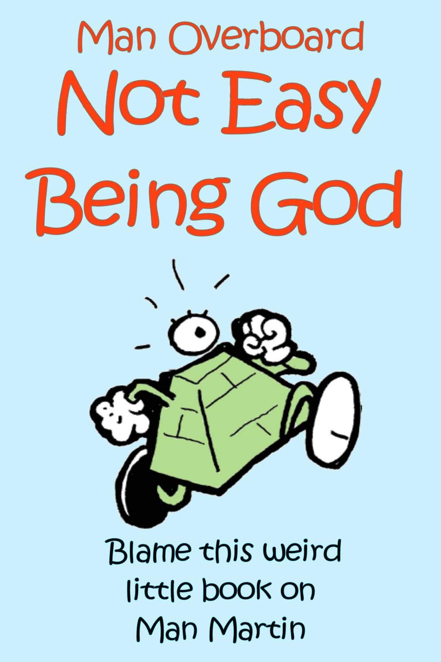 Not Easy Being God: 1 (Man Overboard)