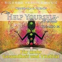 Tepperwein & Friends: Für mehr Gesundheit und Vitalität (Die Help-Yourself-Methode) Hörbuch
