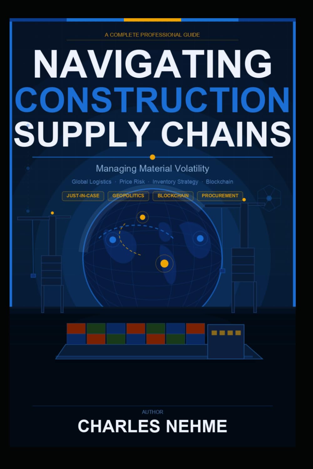 NAVIGATING CONSTRUCTION SUPPLY CHAINS: Managing Material Volatility