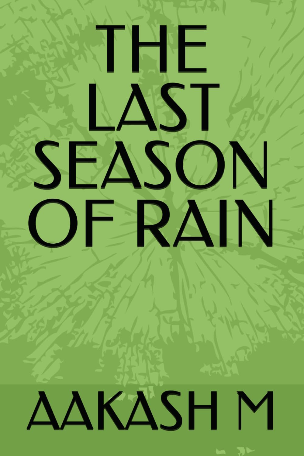 THE LAST SEASON OF RAIN