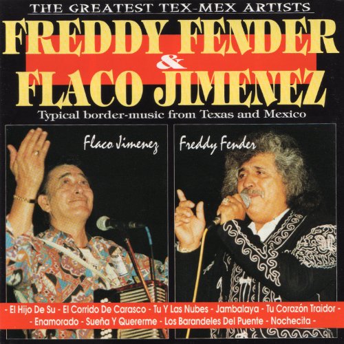 Play The Greatest TexMex Artists by Freddy Fender & Flaco Jimenez on Amazon Music