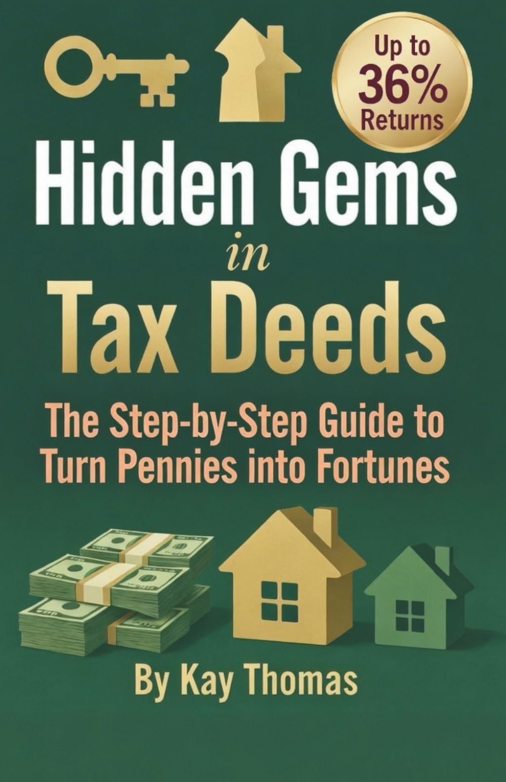 Hidden Gems in Tax Deeds: The Step-by-Step Guide to Turn Pennies into Fortunes