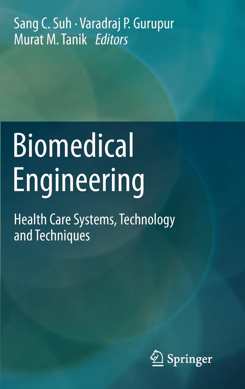Biomedical Engineering: Health Care Systems, Technology and Techniques