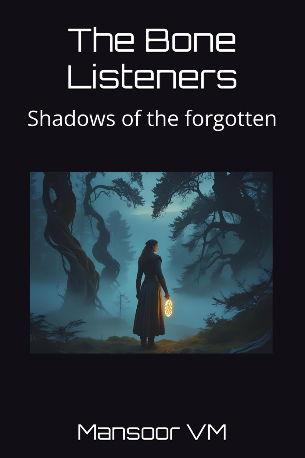 The Bone Listeners: Shadows of the forgotten