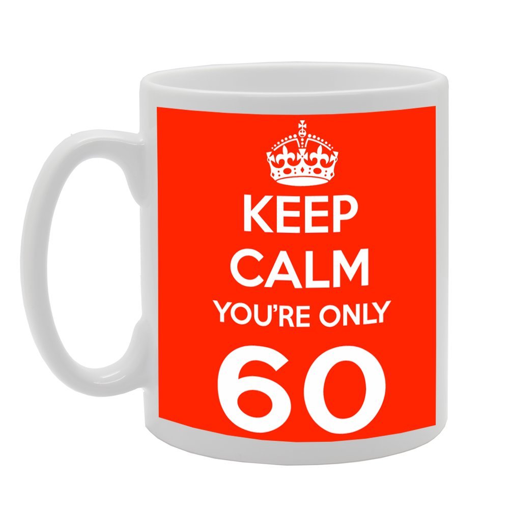 Coralgraph Inc Men's White Mg497 Keep Calm You're Only 60 Novelty Gift Printed Tea Coffee Ceramic Mug