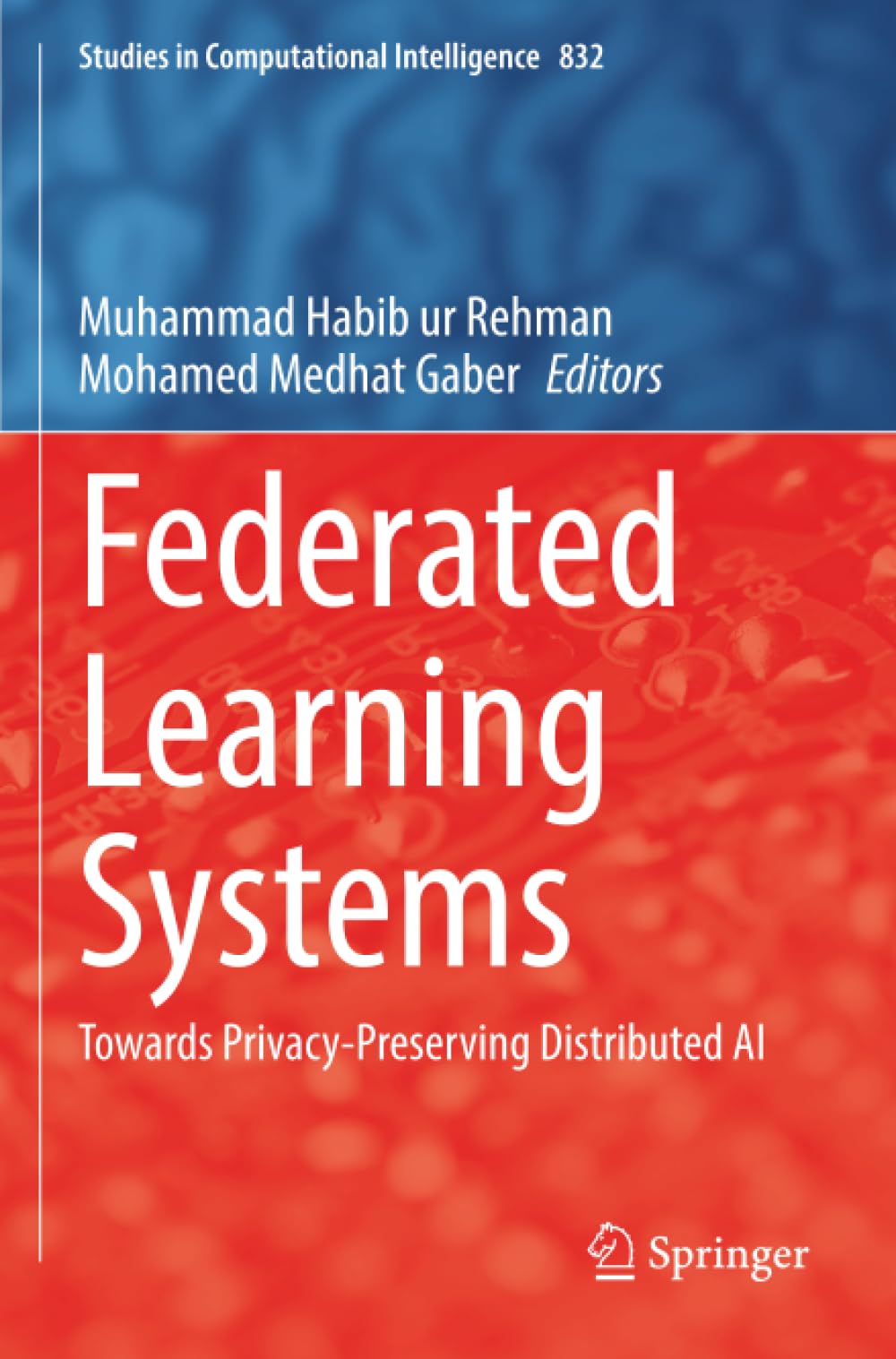 Federated Learning Systems: Towards Privacy-Preserving Distributed AI (Studies in Computational Intelligence)