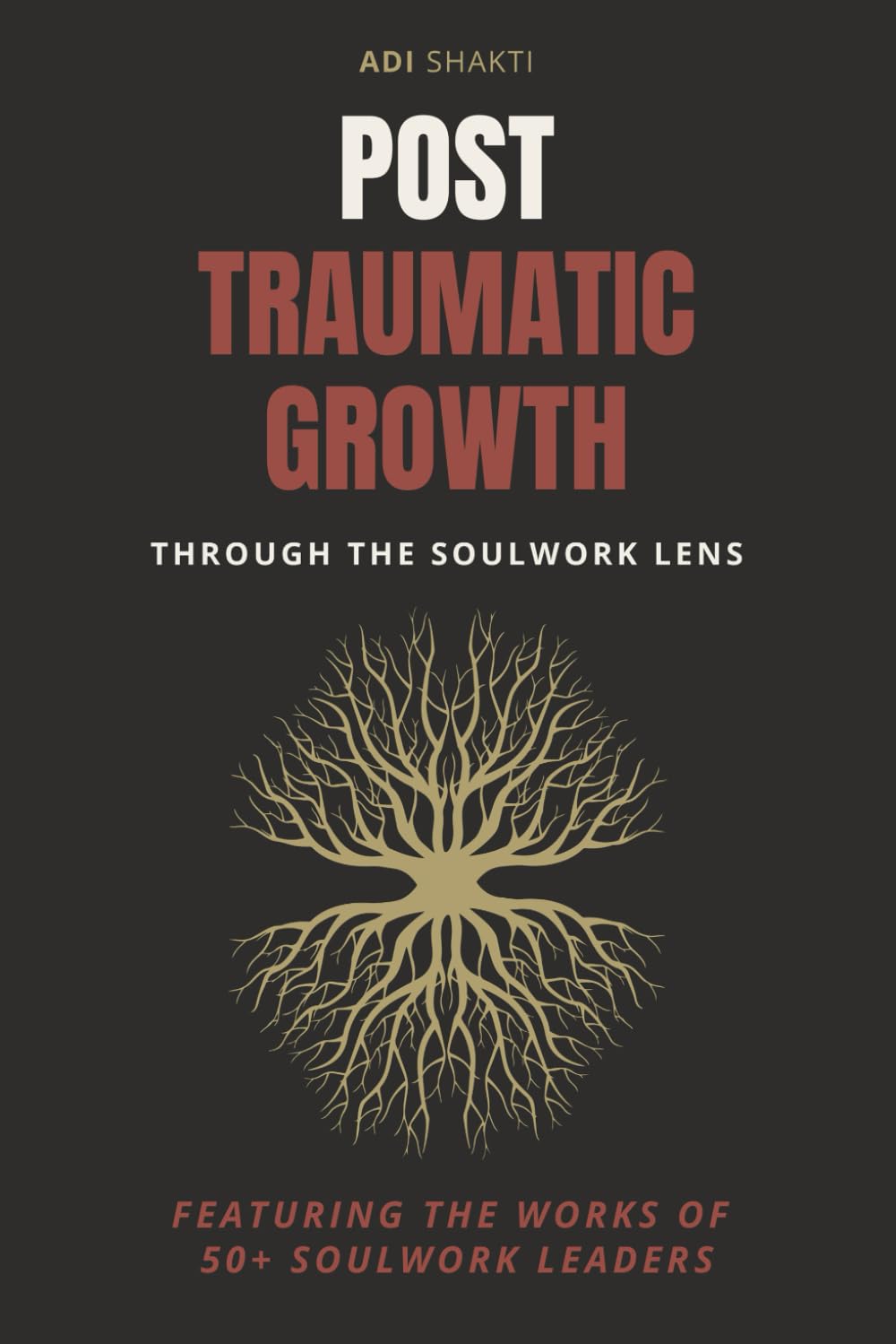 Post Traumatic Growth: through the SoulWork lens