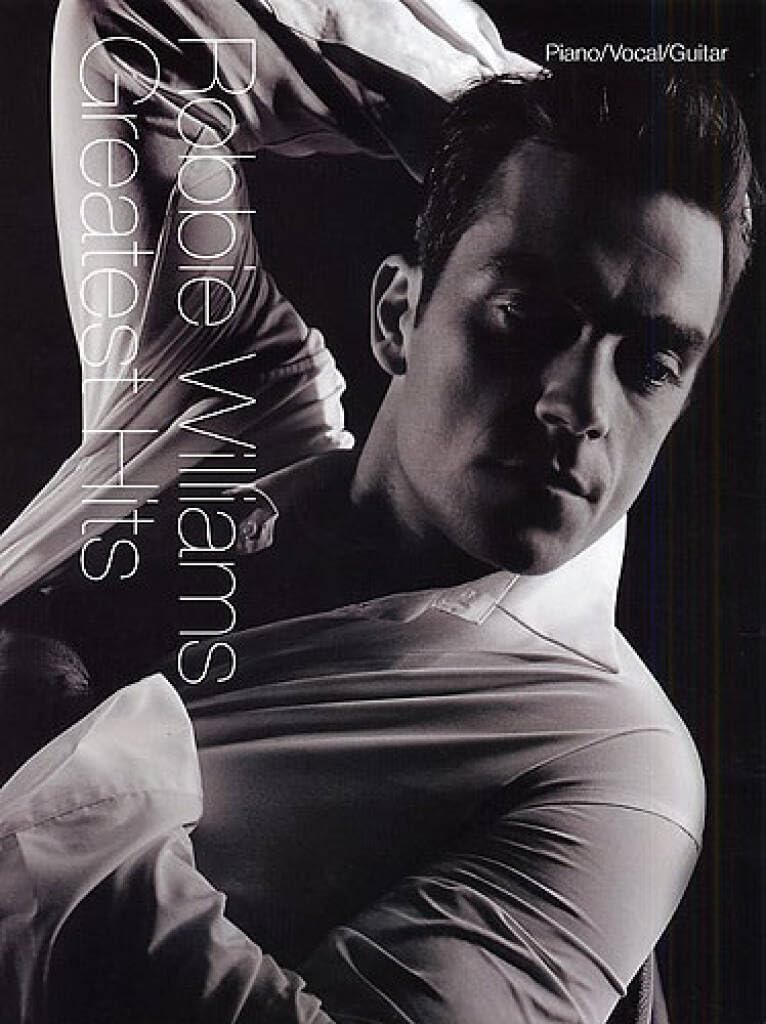 Robbie Williams Greatest Hits: For Piano, Voice and Guitar.by Delea New**