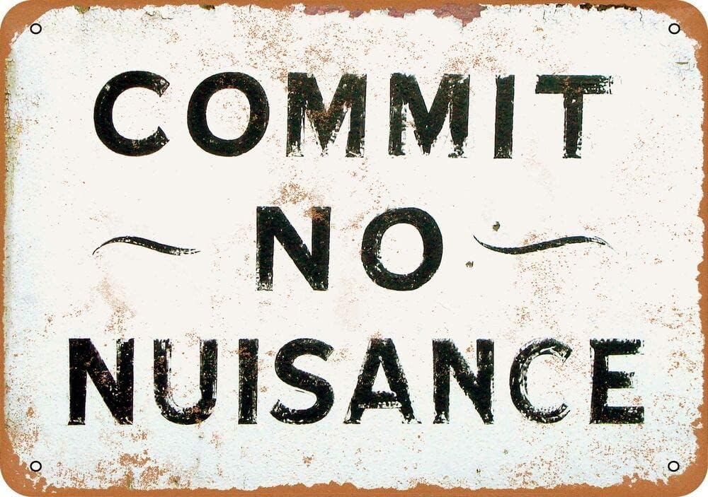 Metal Sign - Commit No Nuisance - Vintage Look Reproduction Vintage Aluminum Sign For Kitchen Home Coffee Wall Decor Metal Tin Sign 8x12 Inch