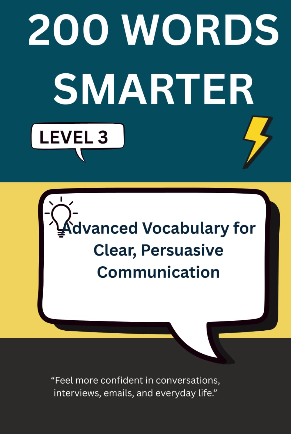200 WORDS SMARTER: Advanced Vocabulary for Clear, Persuasive Communication - Level 3 (Intelligent Words)