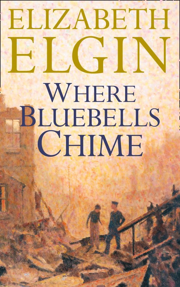 Where Bluebells Chime, Fiction, Paperback, Elizabeth Elgin