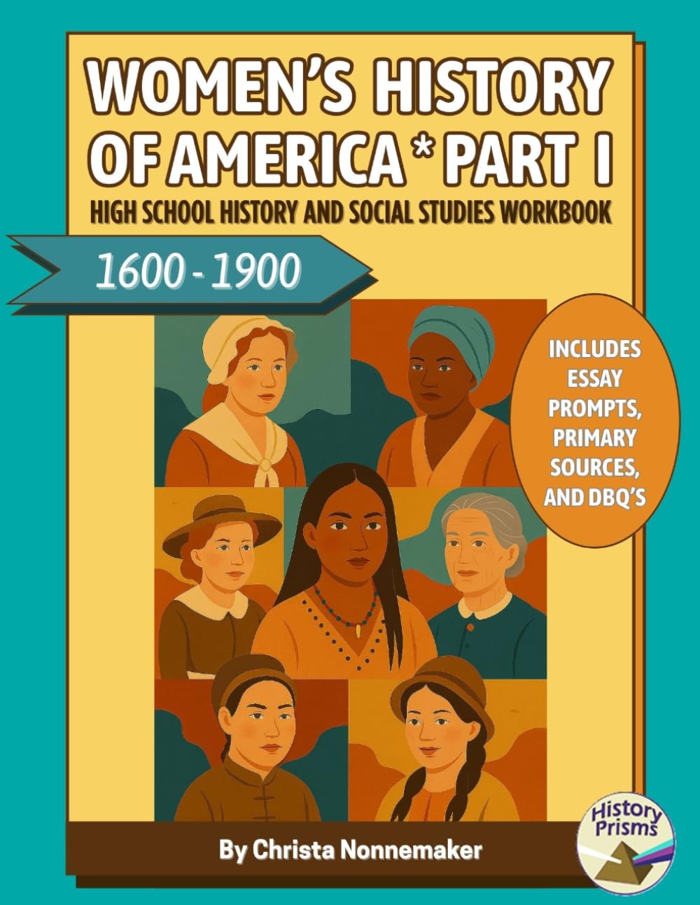 Women's History of America, 1600-1900: High School History and Social Studies Workbook: For Grades 9-12 with Reading...