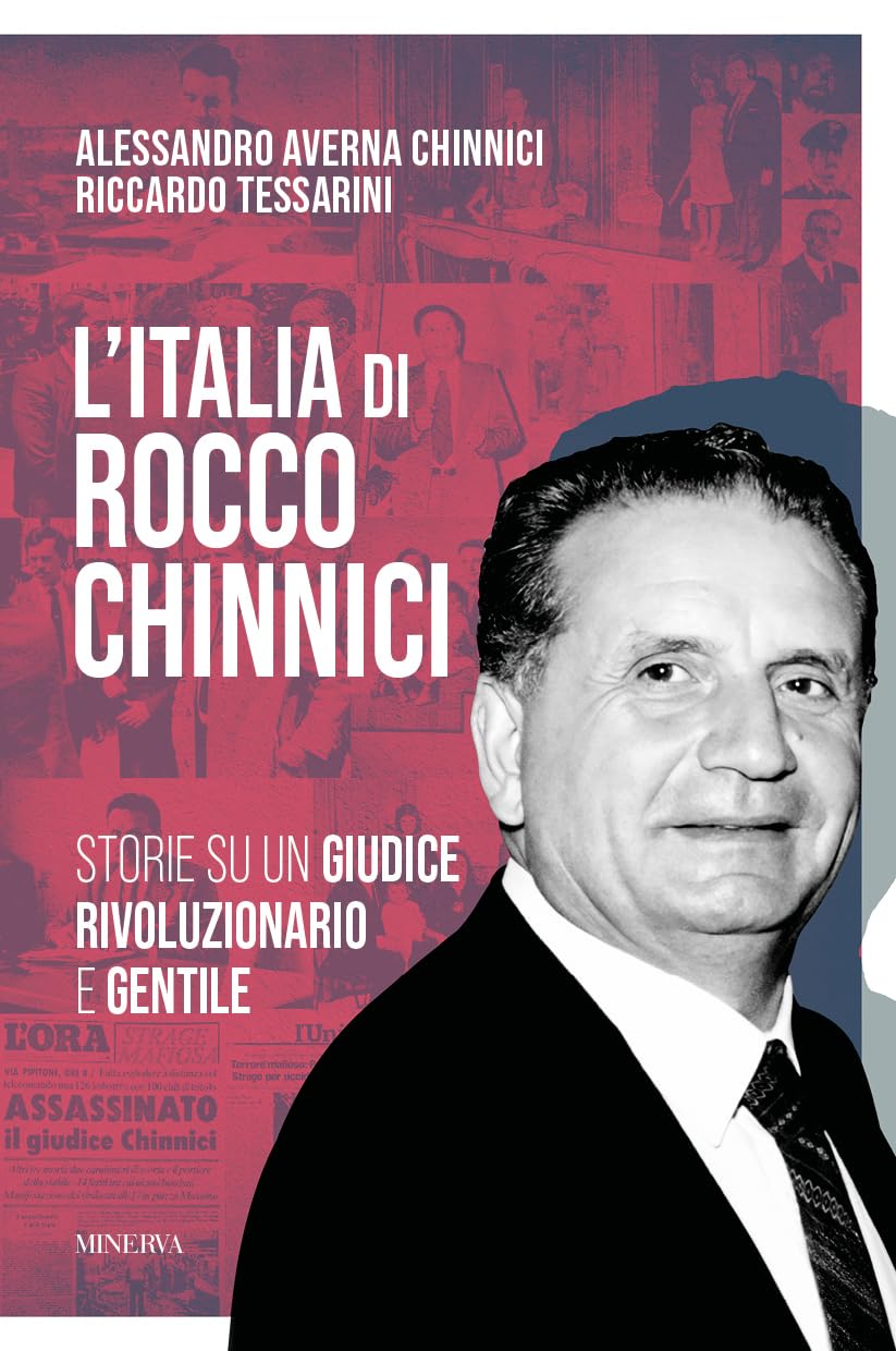 L'italia Di Rocco Chinnici. Storie Su Un Giudice Rivoluzionario E Gentile - 4