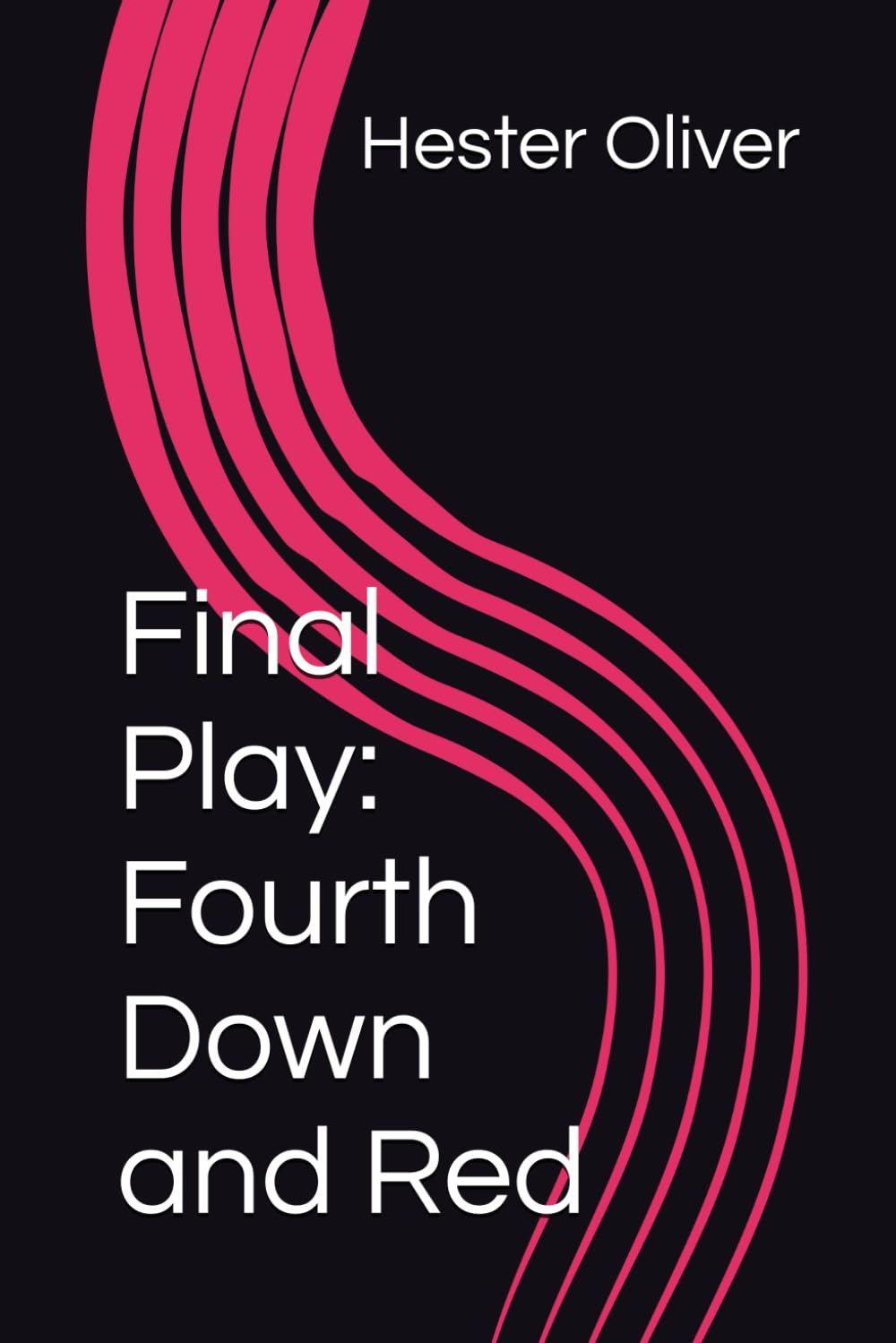 Final Play: Fourth Down and Red