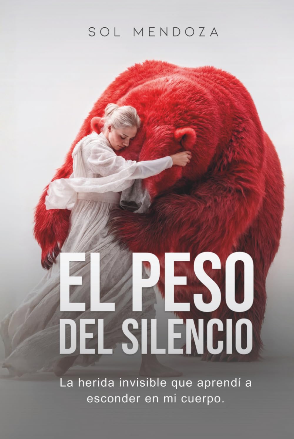 El peso del silencio: La herida invisible que aprendí a esconder en mi cuerpo (Spanish Edition)      Hardcover – April 2, 2026