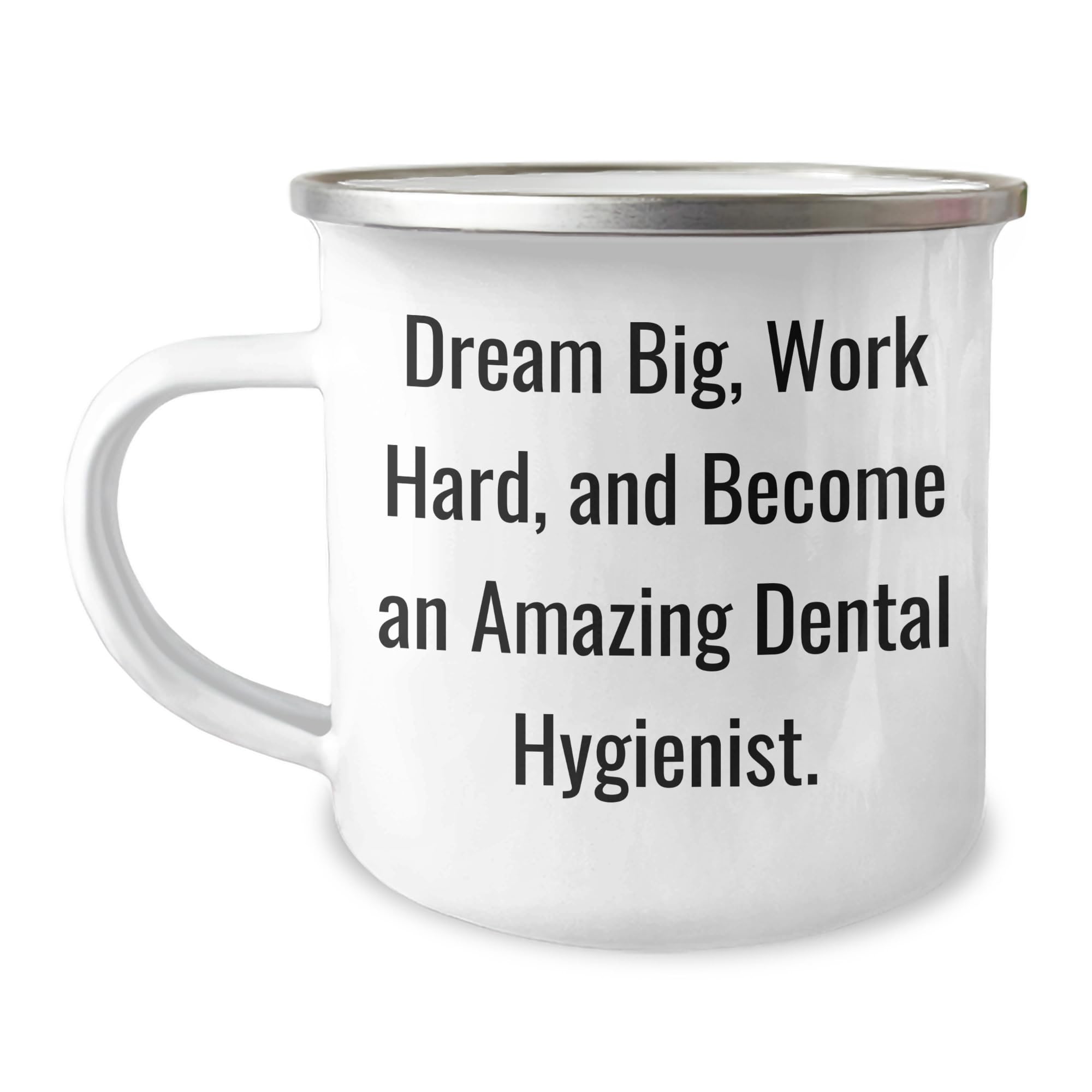 Gifts from Friends to Dental Hygienist, Dream Big, Work Hard, And Become An Amazing Dental Hygienist., Funny Christmas Camping Mug