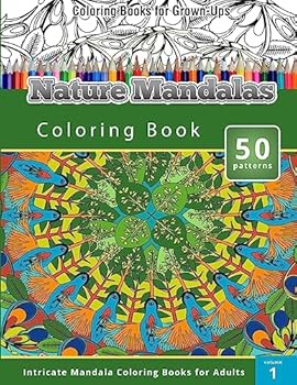 Paperback Coloring Books for Grown-Ups: Nature Mandalas Coloring Books (Intricate Mandalas Coloring Books for Adults) Book