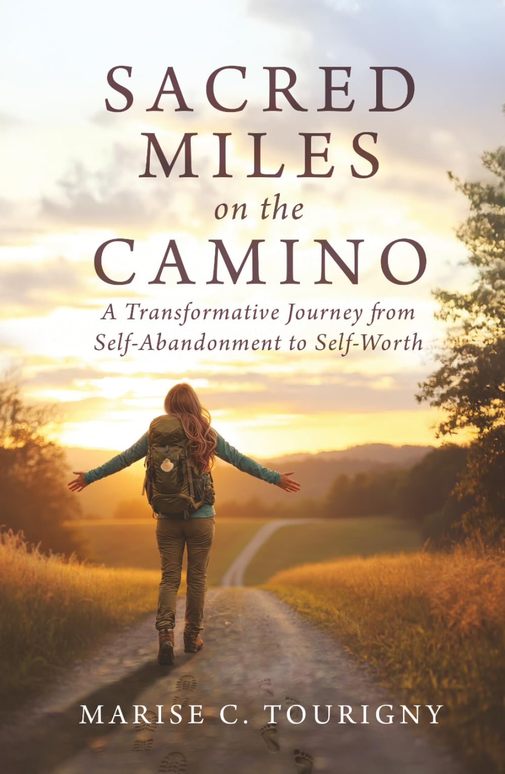 Sacred Miles on the Camino: A Transformative Journey from Self-Abandonment to Self-Worth