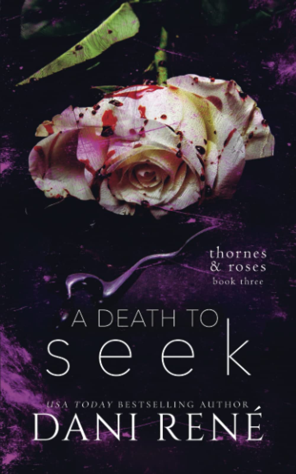 A Death to Seek: (Thornes & Roses Book Three): Limited Edition