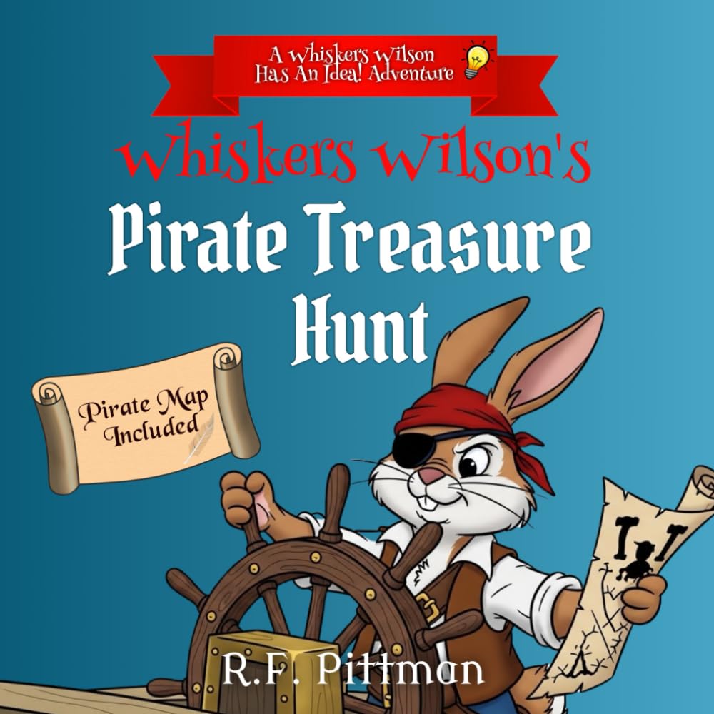 Whiskers Wilson's Pirate Treasure Hunt: A Whiskers Wilson Has An Adventure! Series