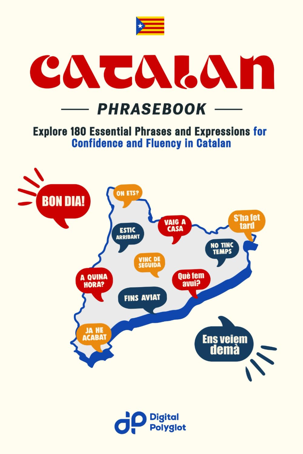Catalan Phrasebook: Explore 180 Essential Phrases and Expressions for Confidence and Fluency in Catalan (Catalan short stories) (Spanish Edition)