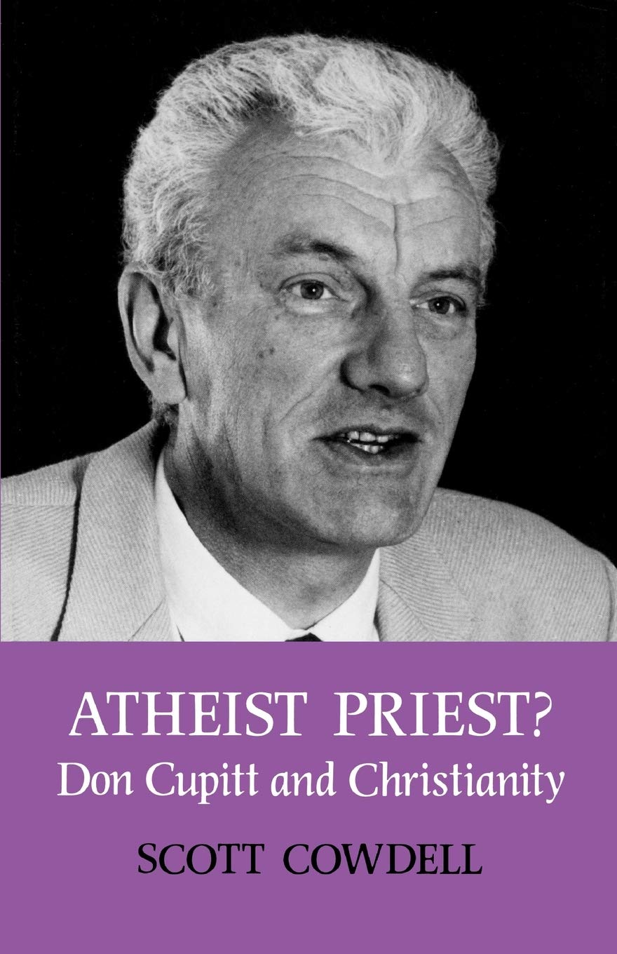 Atheist Priest?: Don Cupitt and Christianity