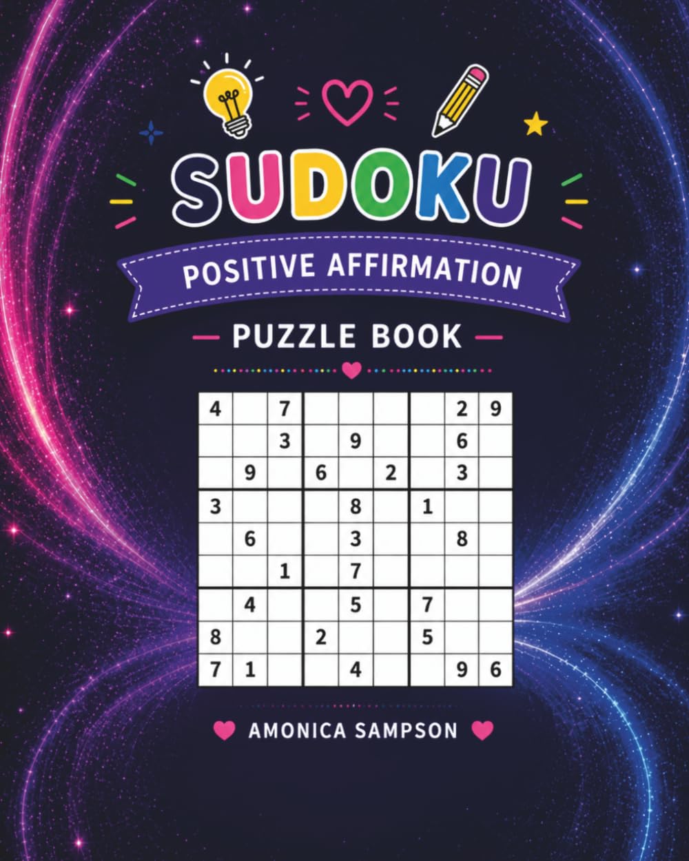 Sudoku Positive Affirmation Puzzle Book: 50 Sudoku Puzzles with Solutions, Bonus Word Searches, Positive Affirmations, and Fun Confidence-Building Activities for Kids
