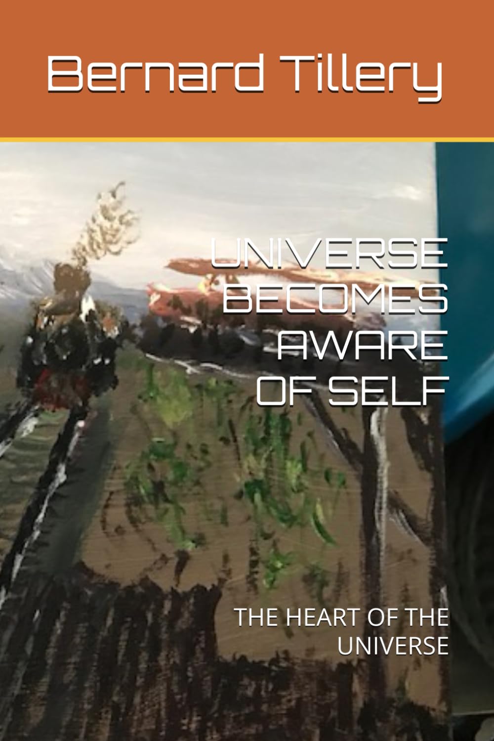 UNIVERSE BECOMES AWARE OF SELF: THE HEART OF THE UNIVERSE