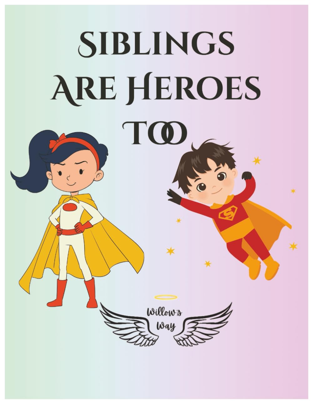 Siblings Are Heroes Too