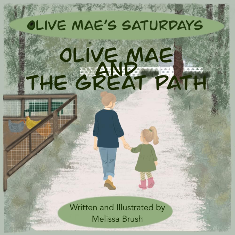 Olive Mae and the Great Path (Olive Mae’s Saturdays)