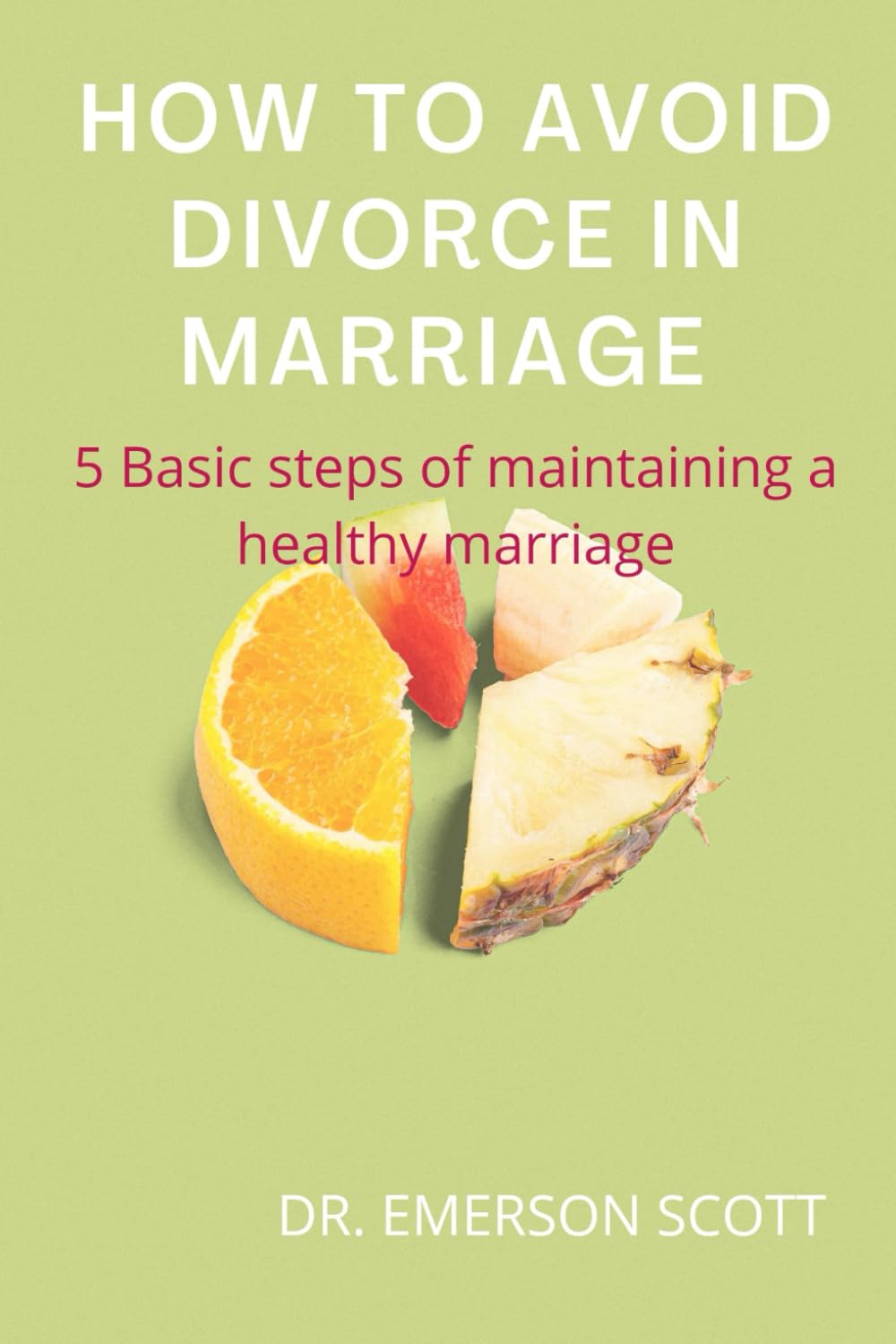 How to avoid divorce in marriage: 5 Basic steps of maintaining a healthy Marriage