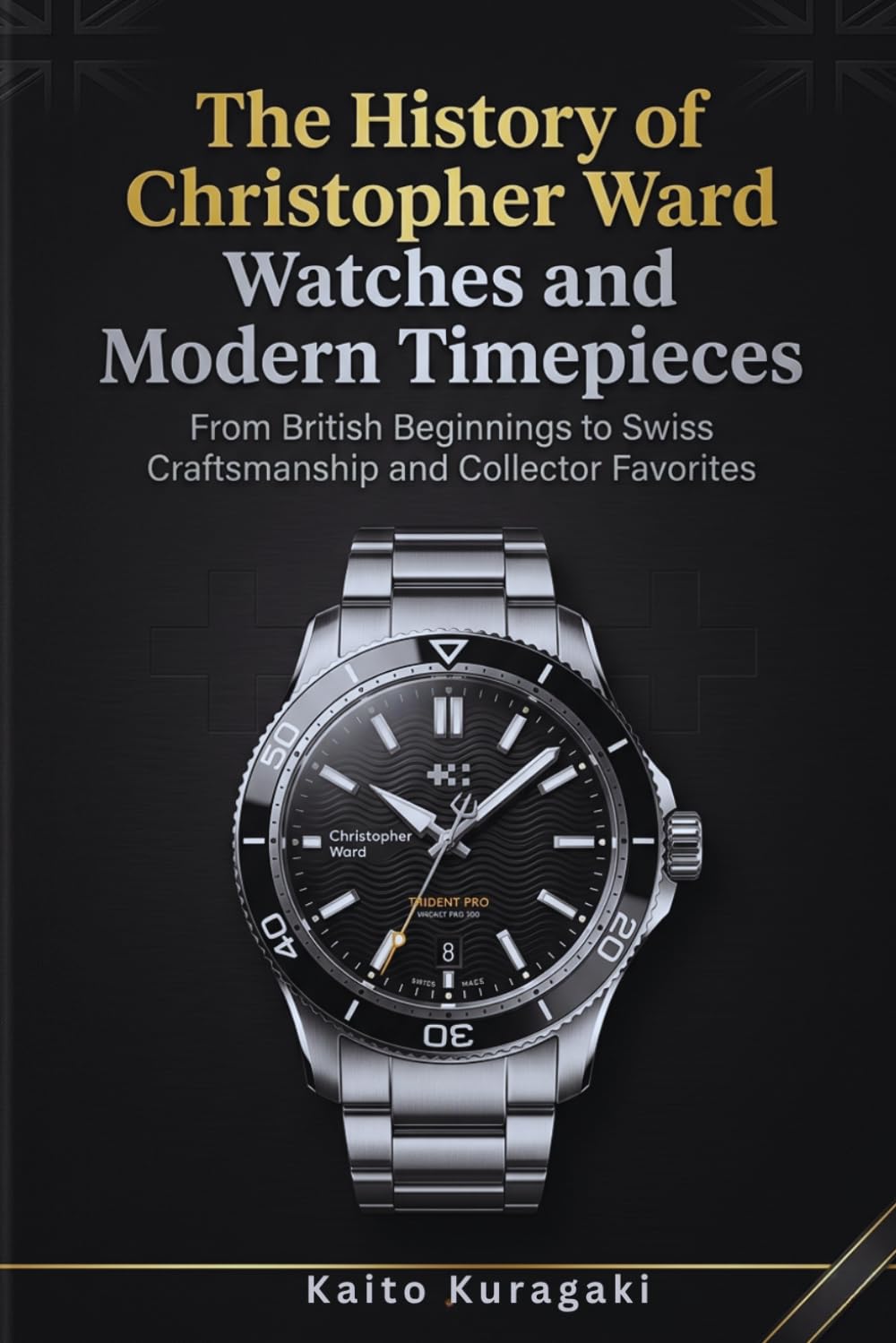 The History of Christopher Ward Watches and Modern Timepieces: From British Beginnings to Swiss Craftsmanship and Collector Favorites