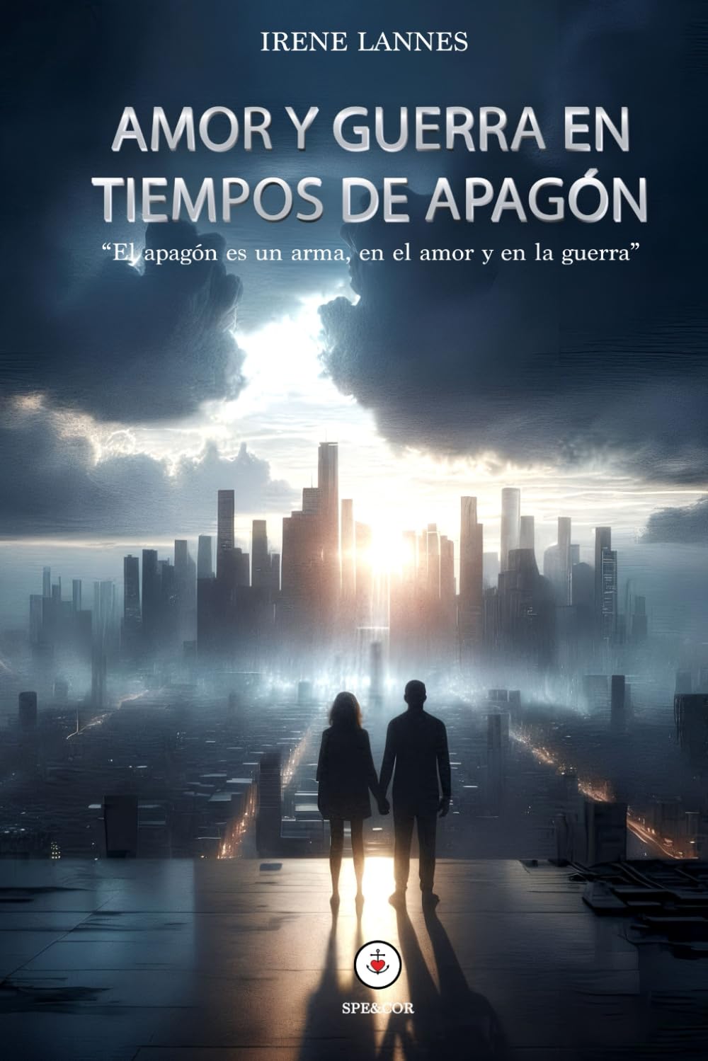 AMOR Y GUERRA EN TIEMPOS DE APAGÓN