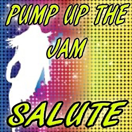 Pump Up the Jam (Salute) Pumped Up Jams Digital Music