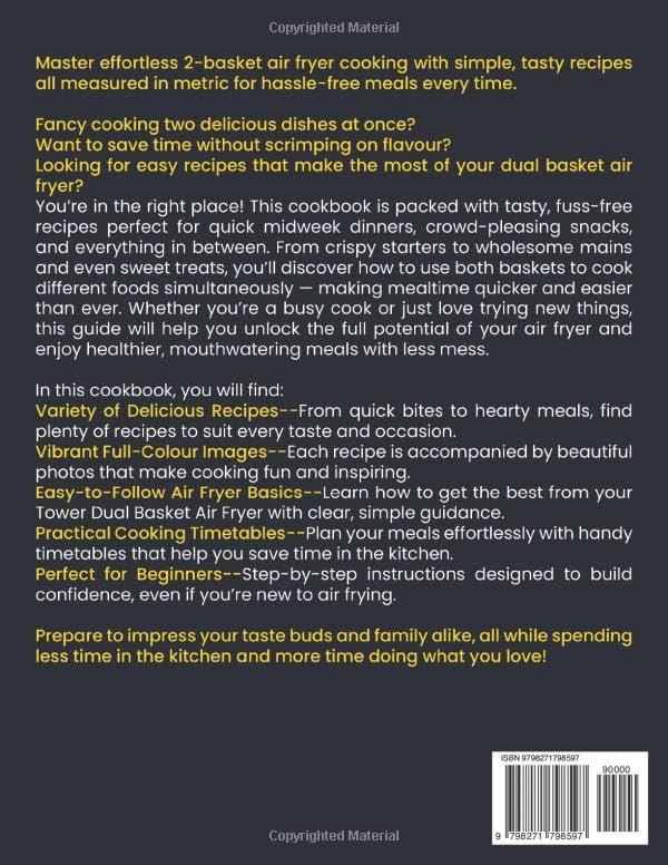 The Complete Tower Dual Basket Air Fryer Cookbook: Simple and Tasty Recipes Using Metric Measurements for Effortless 2-Basket Cooking Mastery | Full Colour Edition image 3