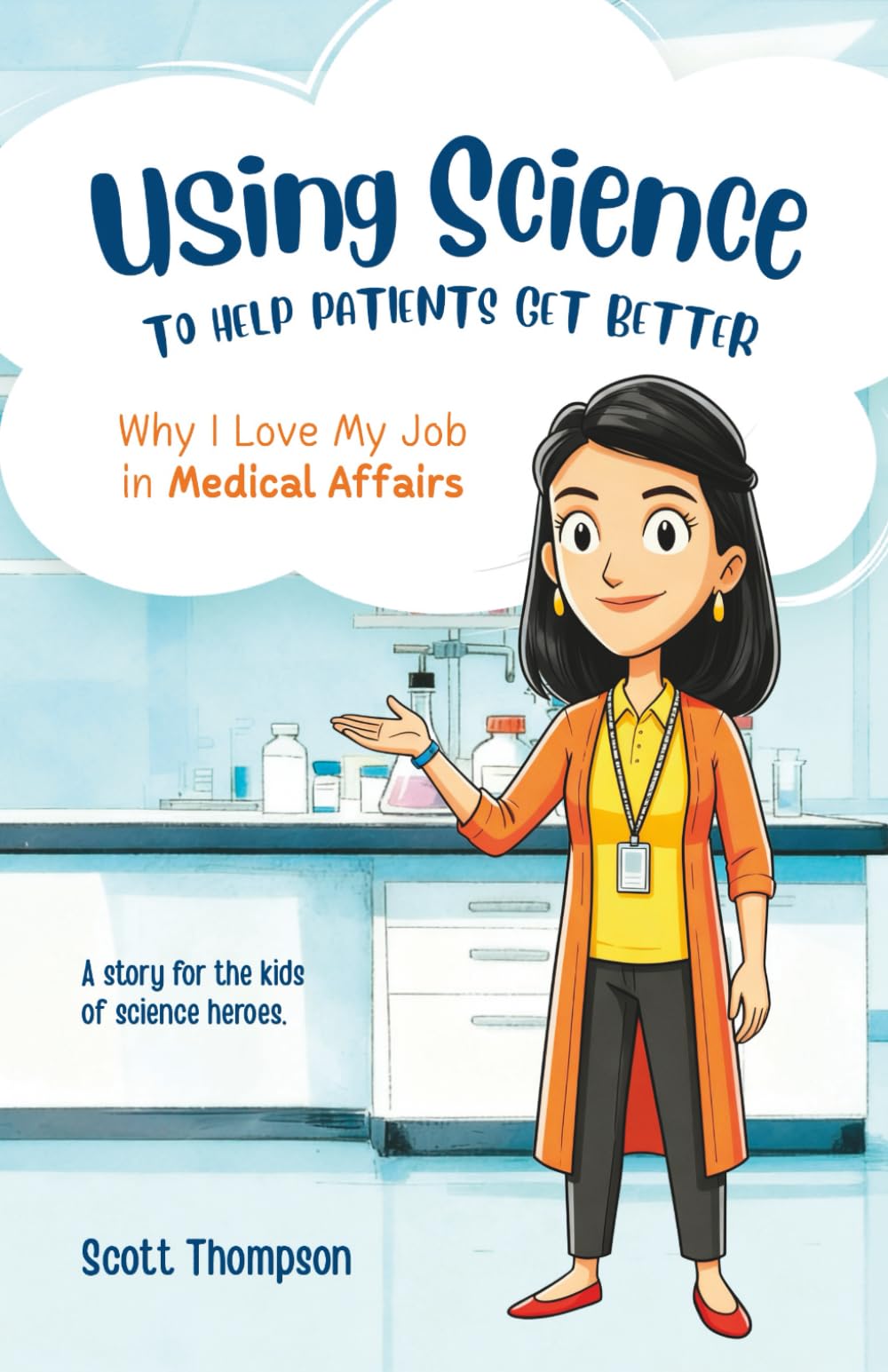 Using Science to Help Patients Get Better: Why I Love My Job in Medical Affairs
