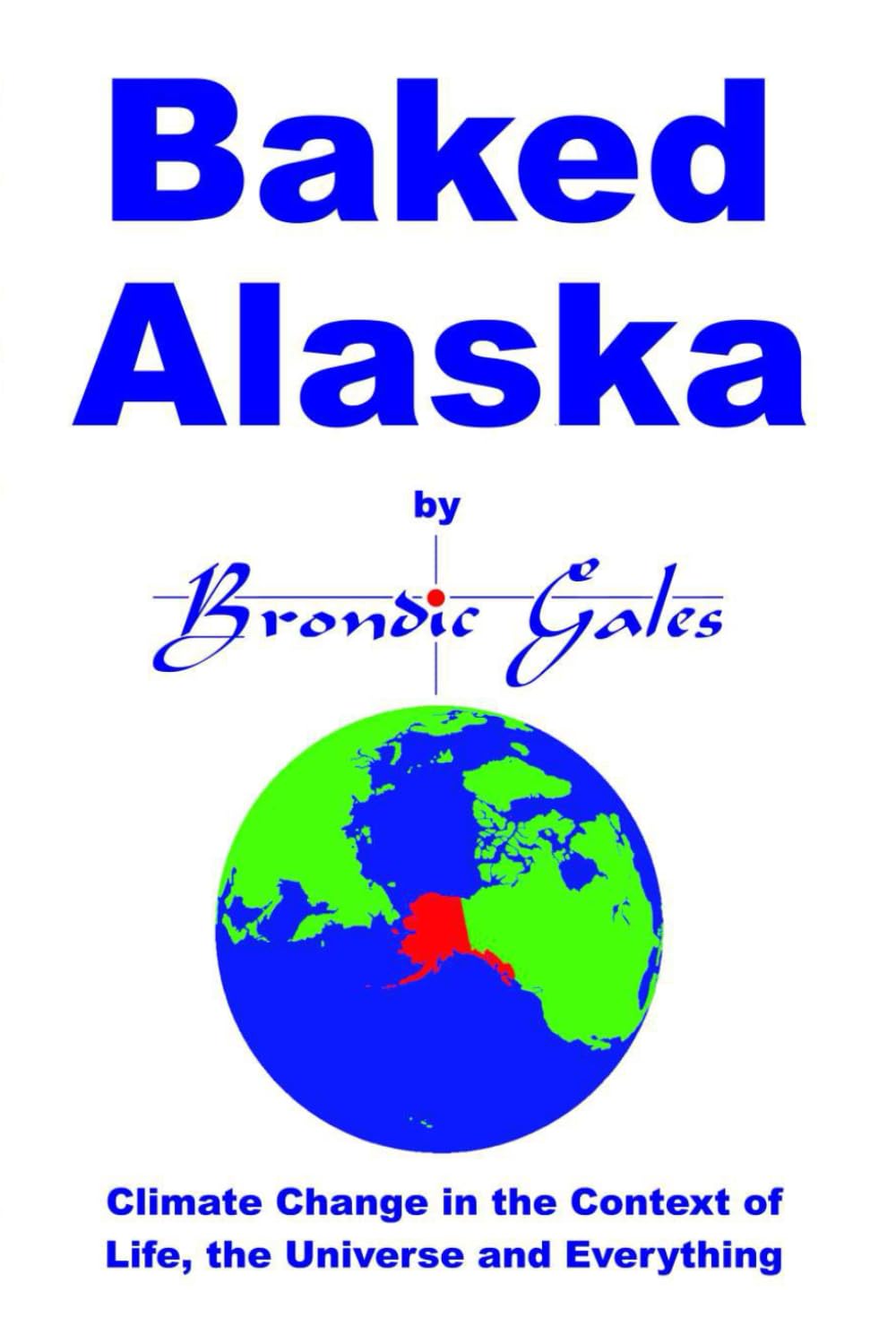 Baked Alaska: Climate Change in the Context of Life, the Universe and Everything.