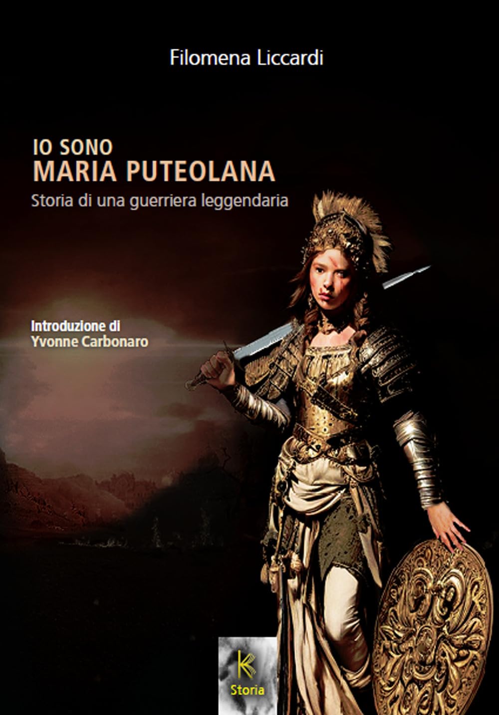Io Sono Maria Puteolana. Storia Di Una Guerriera Leggendaria - 4
