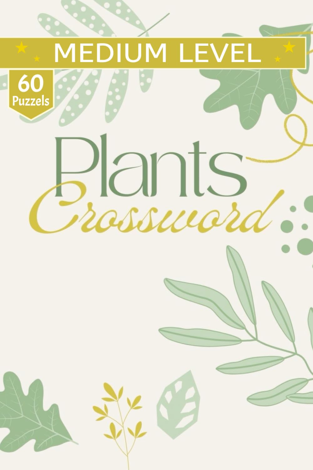 Plants Crossword puzzle book: 60 Plant-Themed Crosswords | 120-Page Gift Book