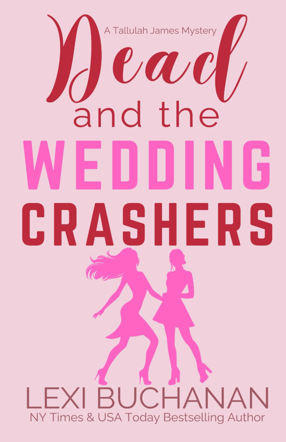 Dead and the Wedding Crashers: A Paranormal Psychic Suspense Mystery: 2 (Tallulah James Mystery)