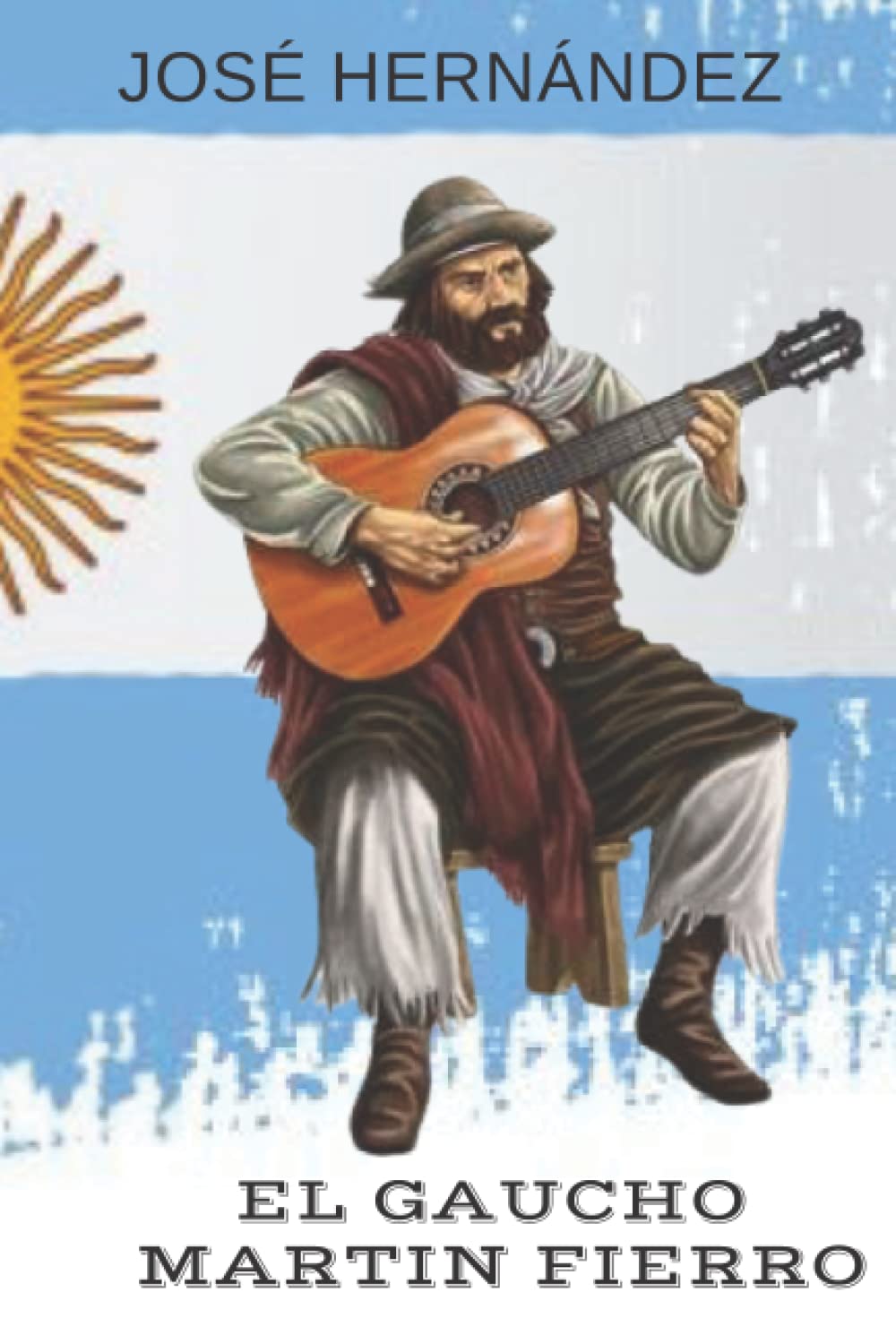 EL GAUCHO MARTIN FIERRO