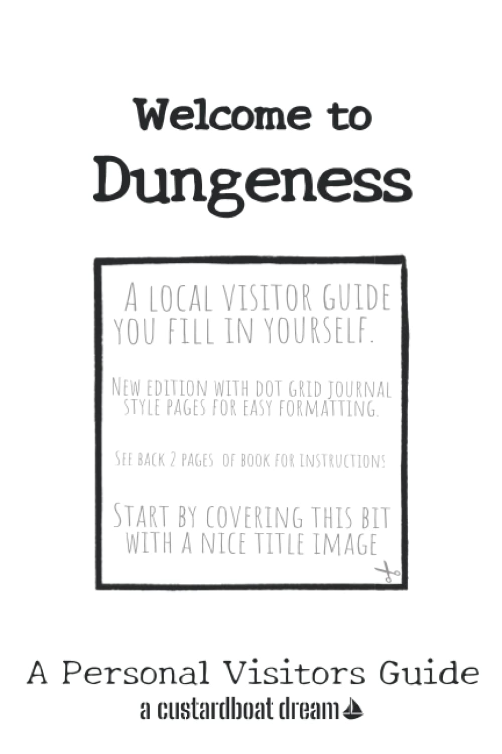 Welcome to Dungeness: A Fun DIY Visitors Guide