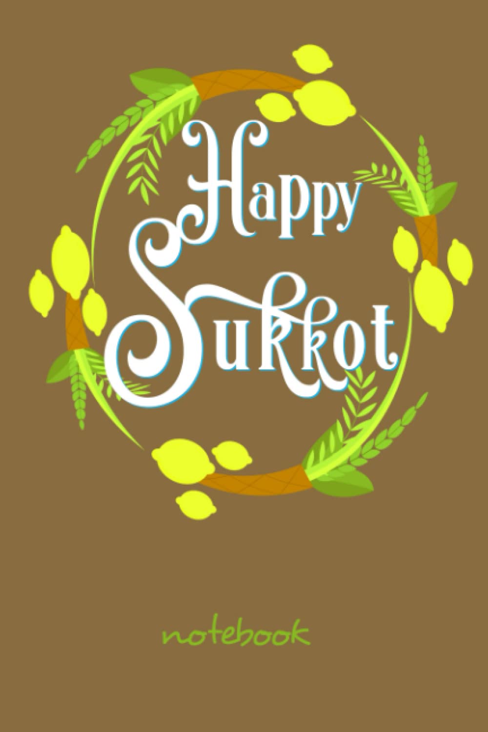 Happy Sukkot Holiday Jewish Sukkah For Children Notebook Vintage 6"x9" and 120 Lined Paper