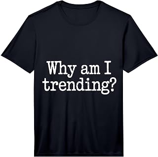 Why Am I Trending Viral Meme Internet Jokes - Performance T-Shirt