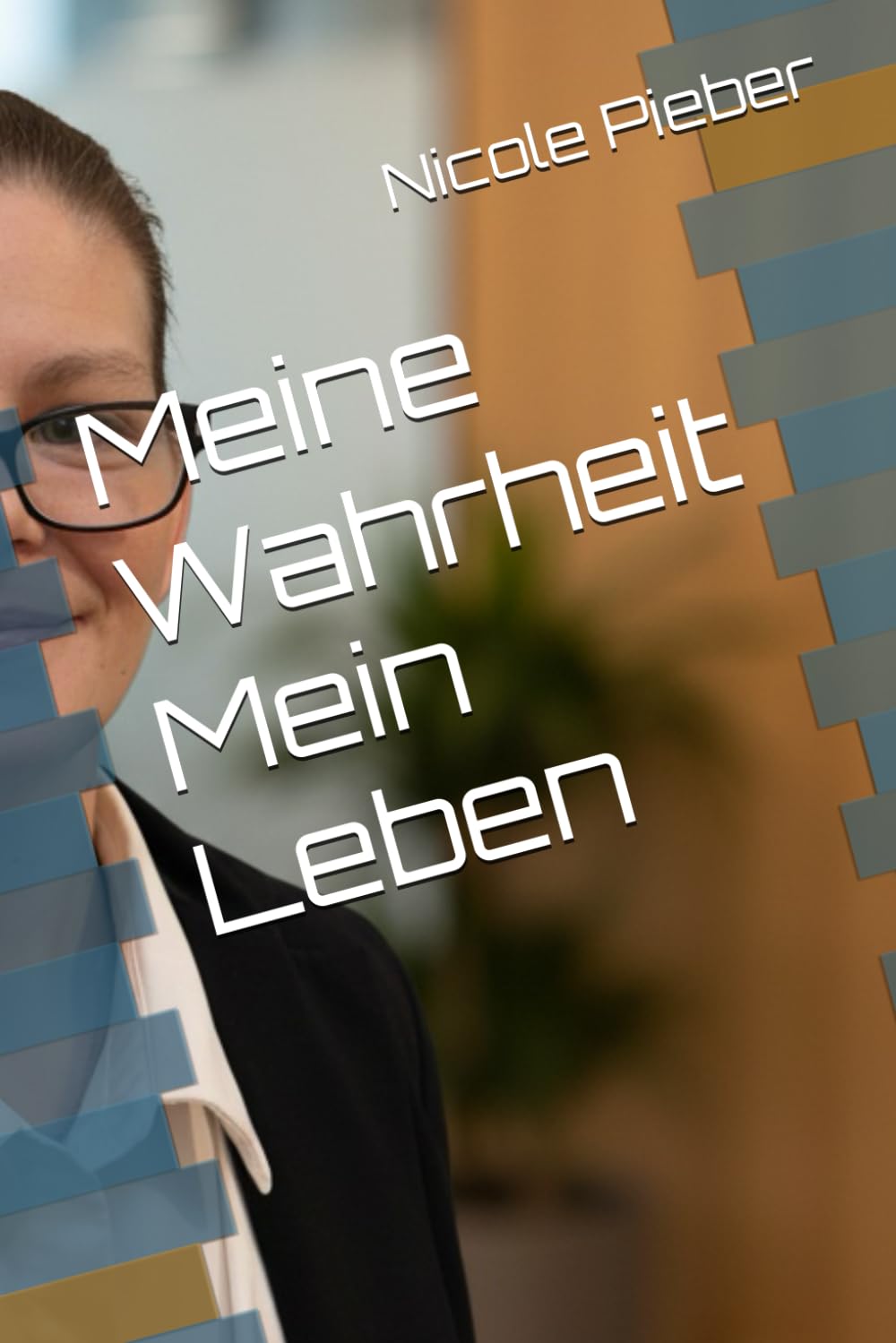 Meine Wahrheit Mein Leben