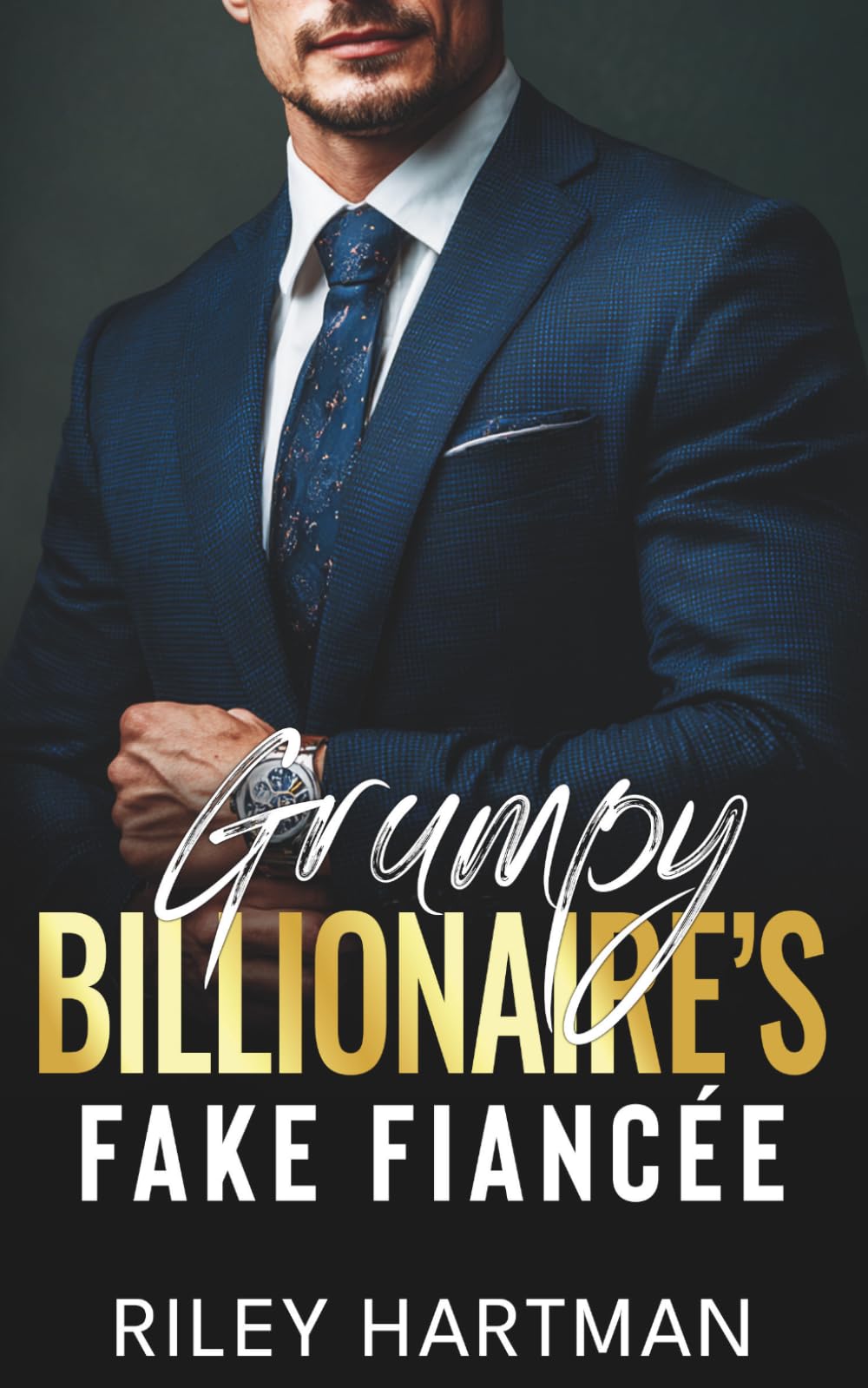 Grumpy Billionaire’s Fake Fiancée: A Forced Proximity Enemies to Lovers Romance (Ambition & Afterglow)