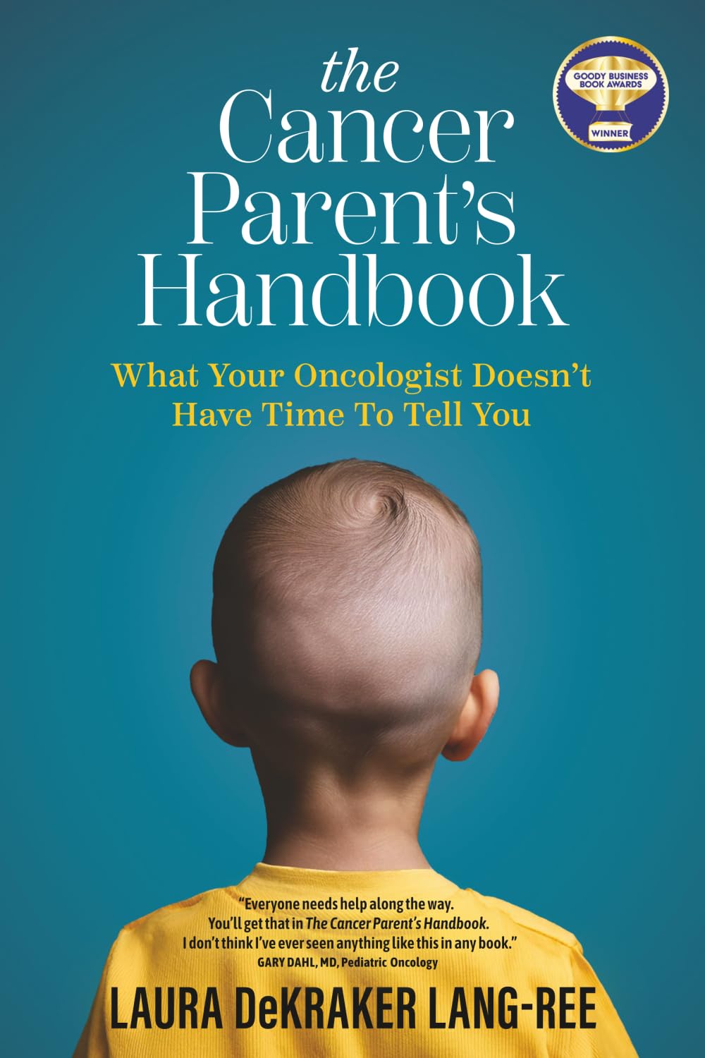 The Cancer Parent's Handbook: What Your Oncologist Doesn't Have Time To Tell You