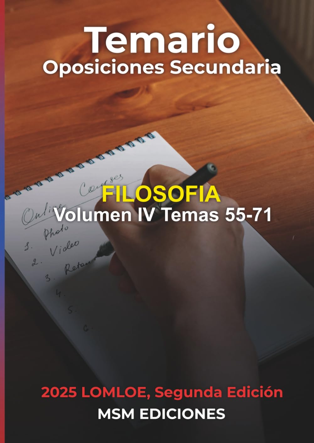 Temario oposiciones FILOSOFÍA IV: LOMLOE. Temas 55 - 71. (Temario oposiciones Filosofía 2025 2aEdición)